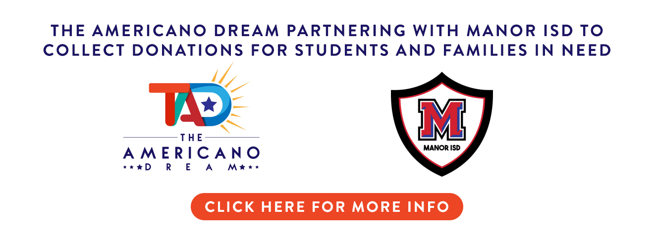 The Americano Dream Partnering with Manor ISD to Collect Donations for Students and Families in Need